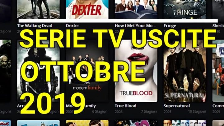 Le principali serie Tv in uscita a Ottobre 2019 – VIDEO