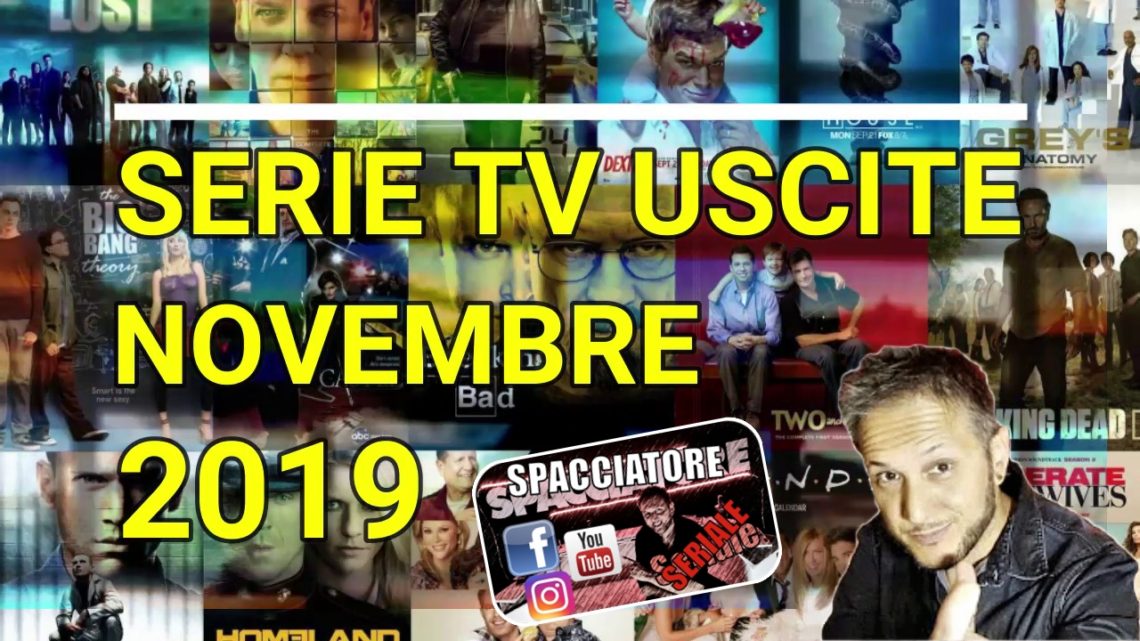 Le principali serie Tv in uscita a Novembre 2019 – VIDEO Le principali serie Tv in uscita a Novembre 2019 – VIDEO