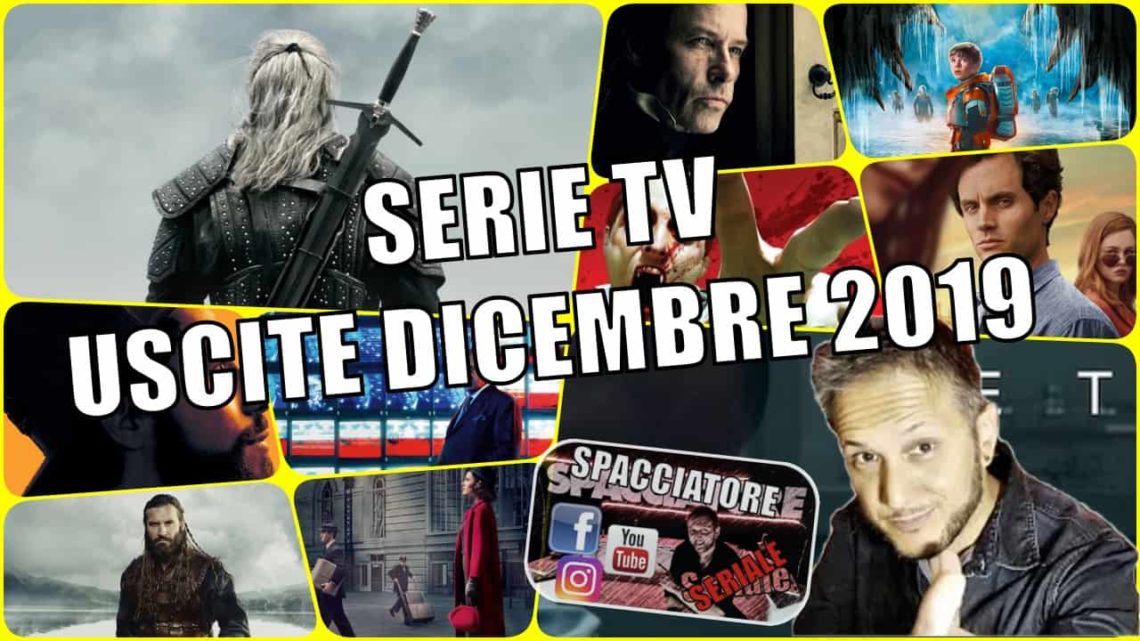 Le principali serie Tv in uscita a Dicembre 2019 – VIDEO Le principali serie Tv in uscita a Dicembre 2019 – VIDEO