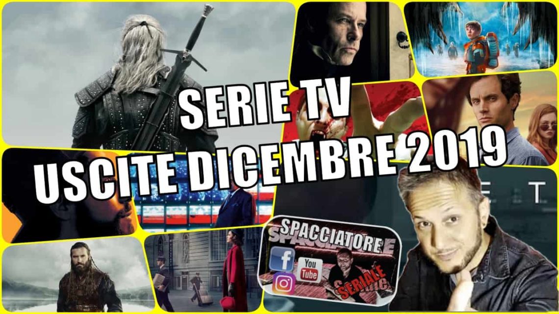 Le principali serie Tv in uscita a Dicembre 2019 – VIDEO