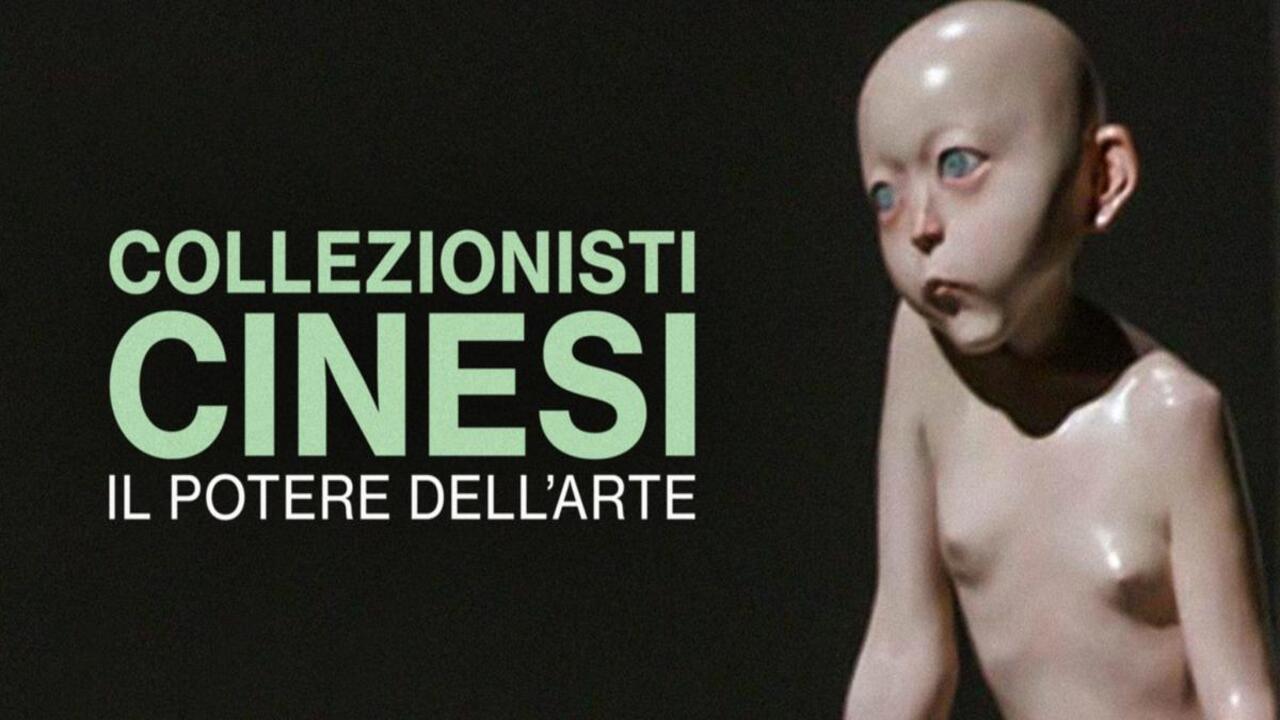 "Collezionisti cinesi. Il potere dell'arte"