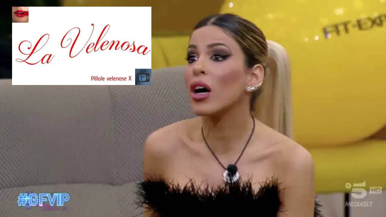 GF Vip 7, le pillole velenose de La Velenosa – EPISODIO 28: “Non parliamo di femminismo please”